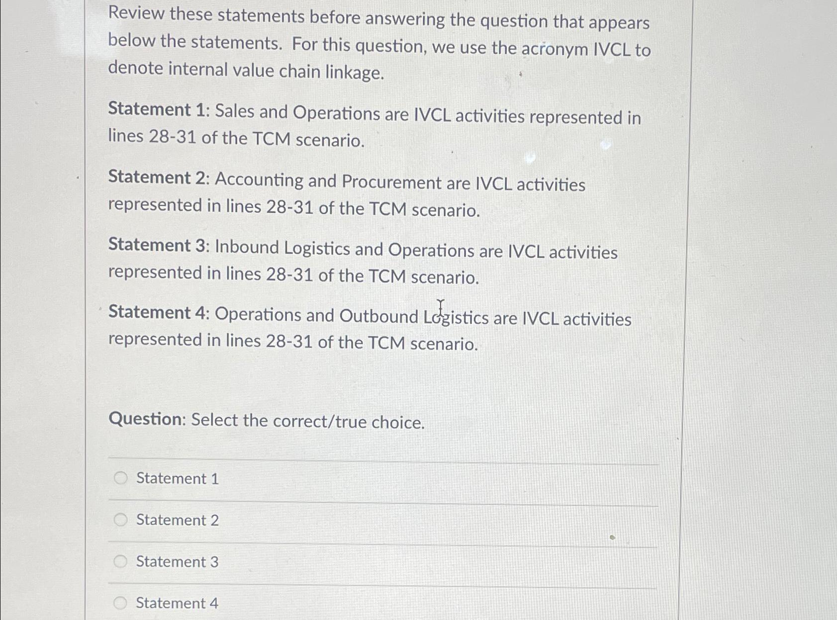  Review these statements before answering the question that appears below the
