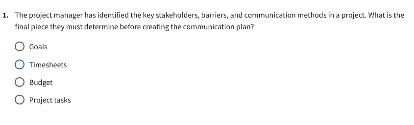  1. The project manager has identified the key stakeholders, barriers, and