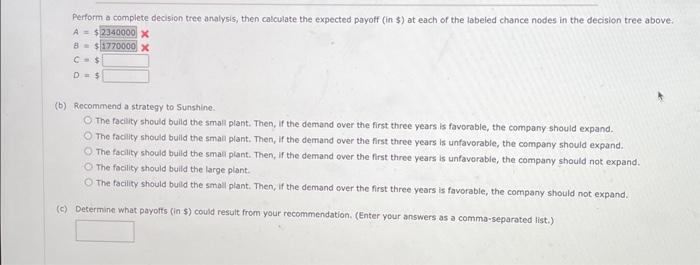 \\) for unfavorable. The accounting department has provided the payoff for each