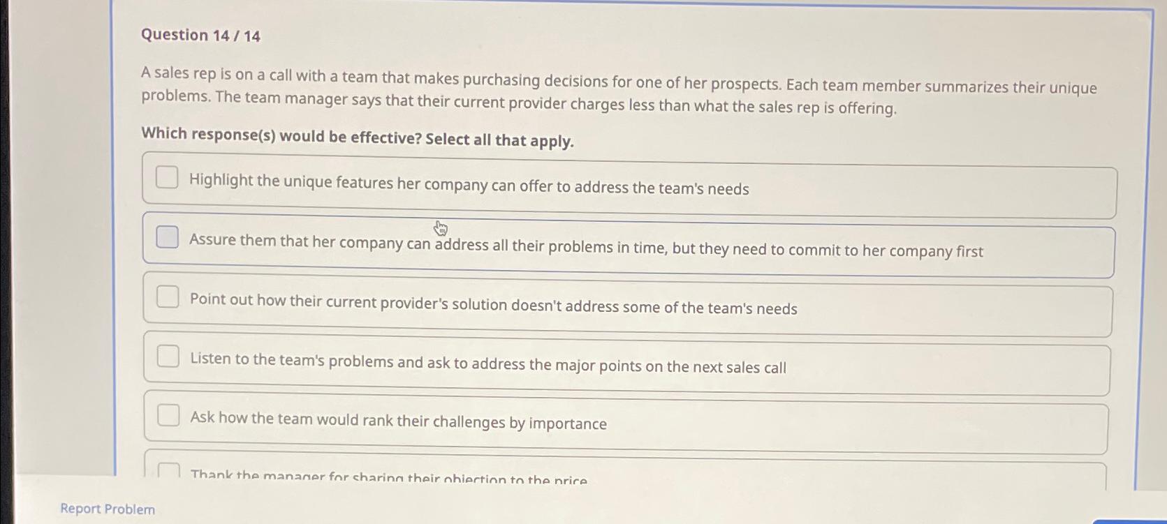  Question 1414 A sales rep is on a call with a