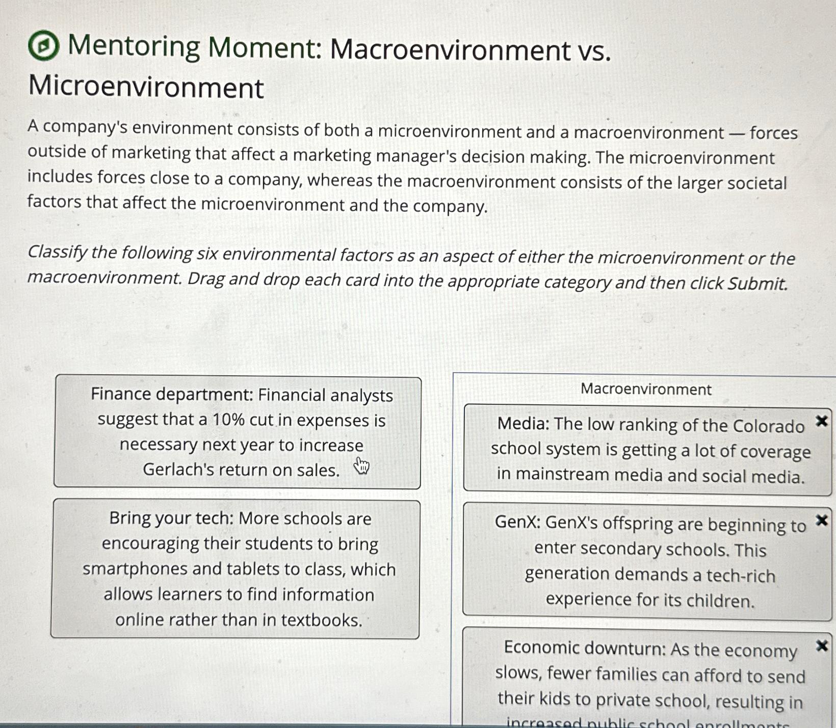  (a) Mentoring Moment: Macroenvironment vs. Microenvironment A company's environment consists of