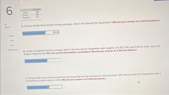 just need part b. and c. a. Using a simple three-month moving