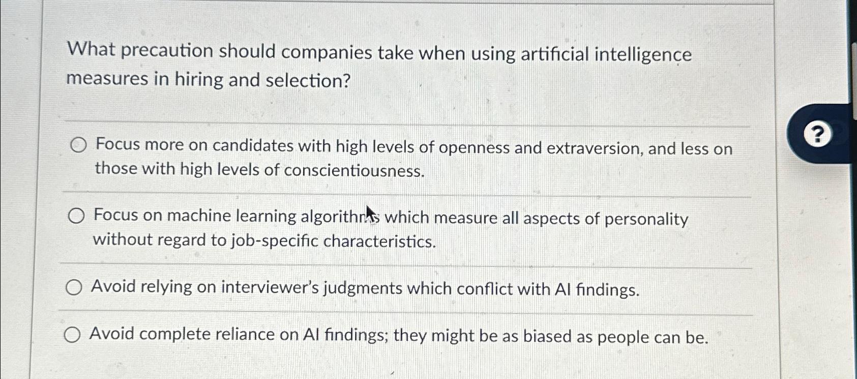  What precaution should companies take when using artificial intelligence measures in