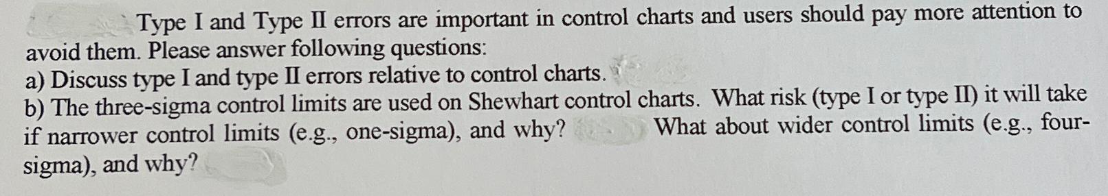  Type I and Type II errors are important in control charts