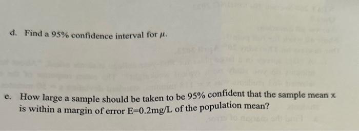  d. Find a 95% confidence interval for /. e. How large