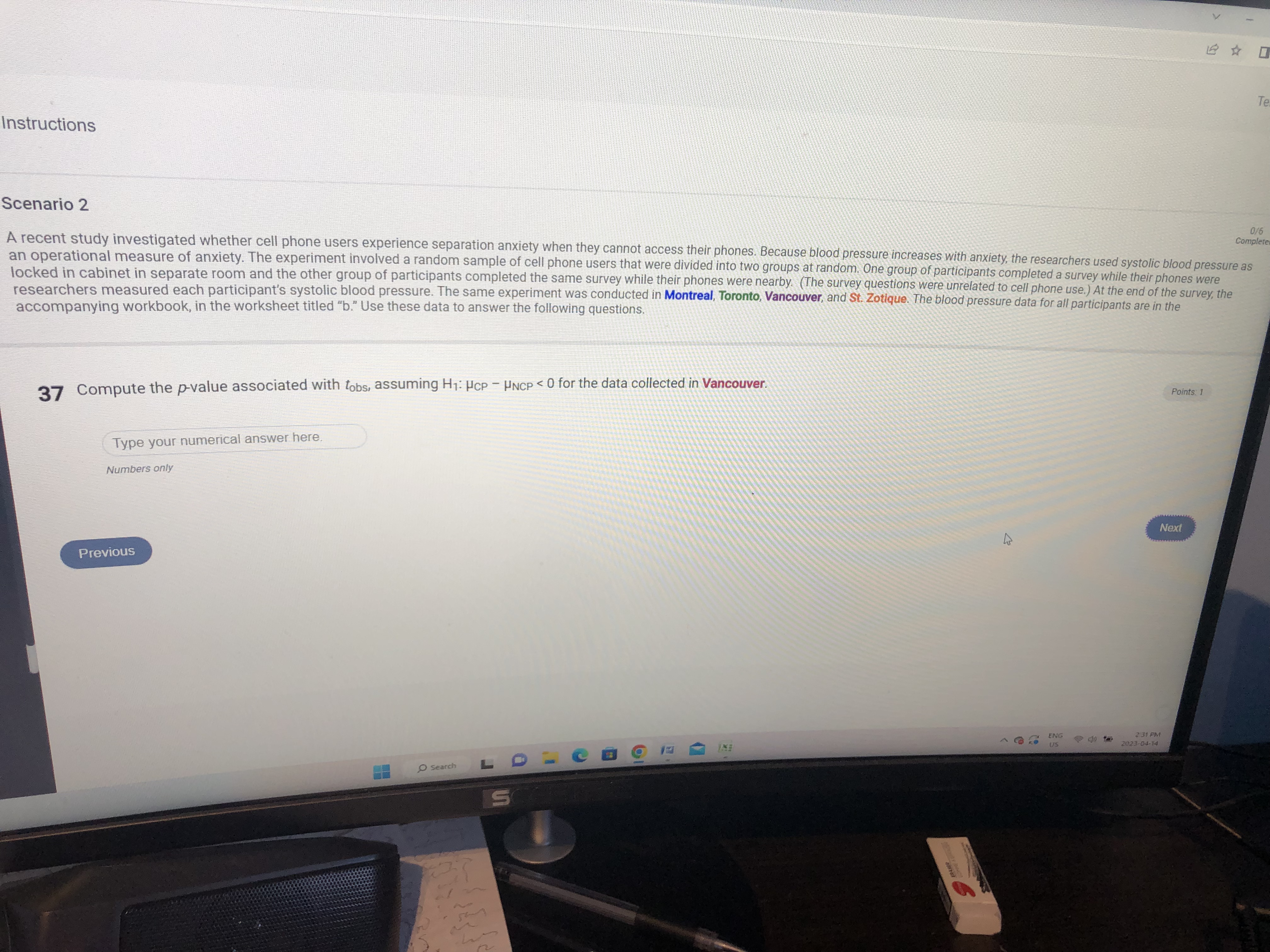 Instructions Scenario 2 0/6 Complete A recent study investigated whether cell