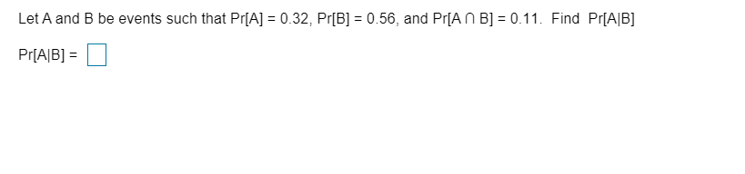 Sorry, This unit is confusing Let A and B be events such