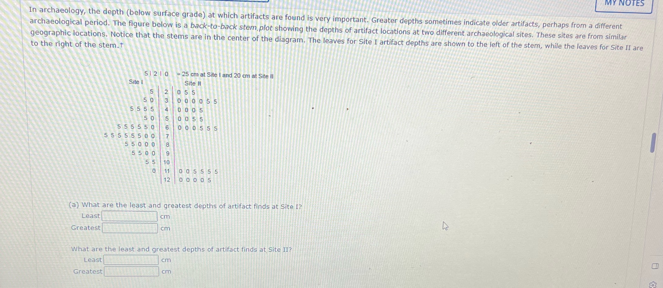  MY NOTES In archaeology, the depth (below surface grade) at which