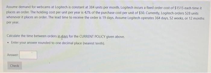 On paper please! Assume demand for webcams at Logitech is constant at