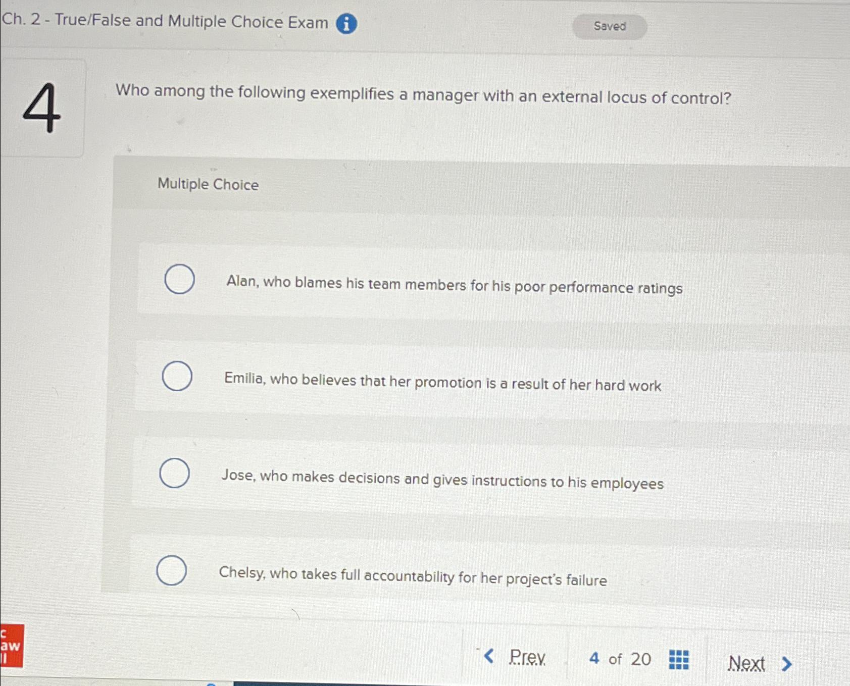  Ch.2- True/False and Multiple Choice Exam 4 Who among the following