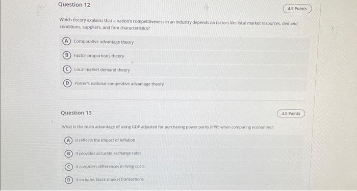 Question 12 4.5 Points Which theory explains that a nation's competitiveness in