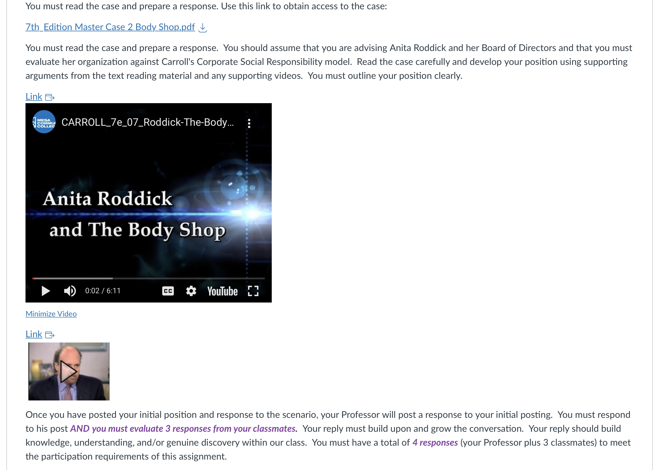 You must read the case and prepare a response. You should assume