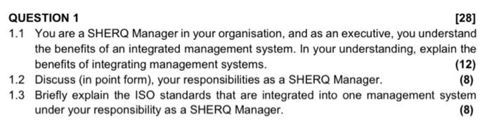 QUESTION 1 [28] 1.1 You are a SHERQ Manager in your