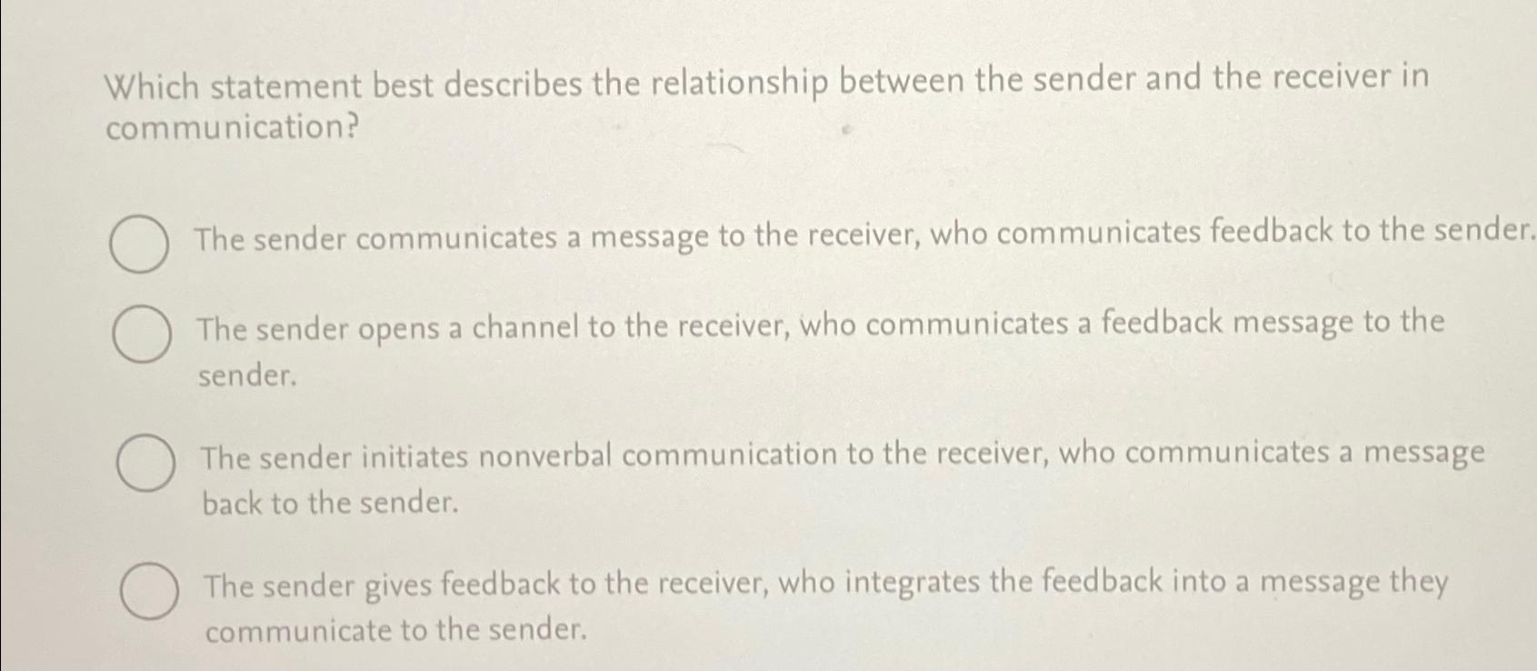  Which statement best describes the relationship between the sender and the