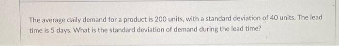 of 25 units per day and a standard deviation of 3 units