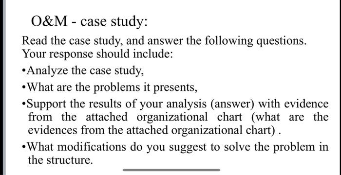 O\\&M - case study: Read the case study, and answer the