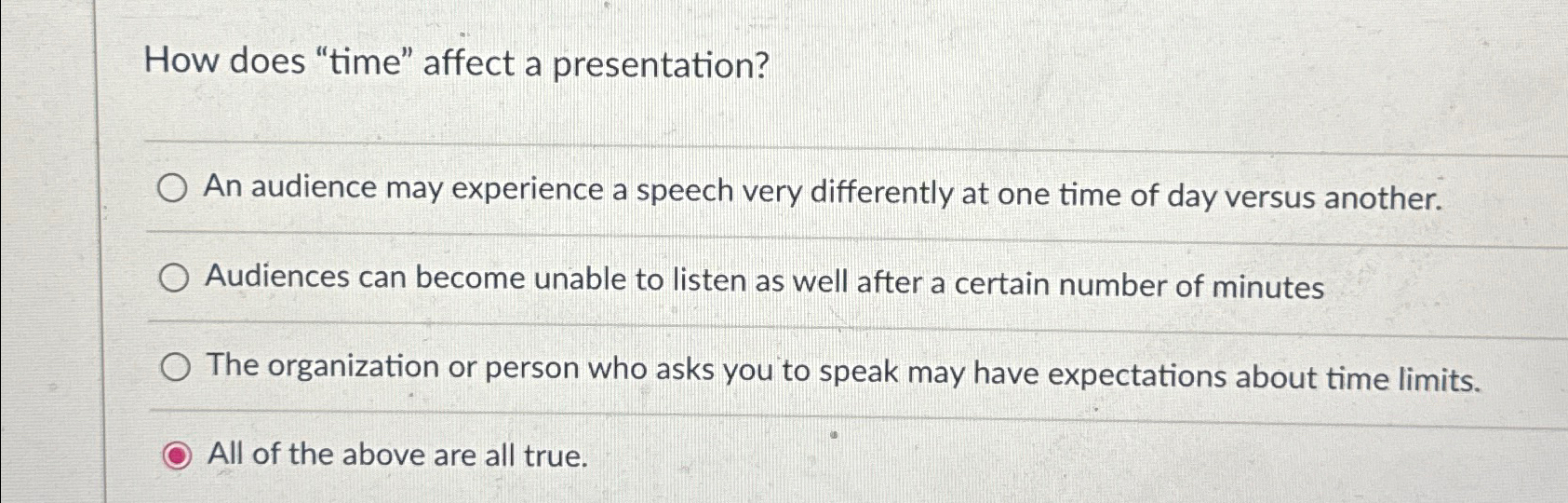  How does "time" affect a presentation? An audience may experience a