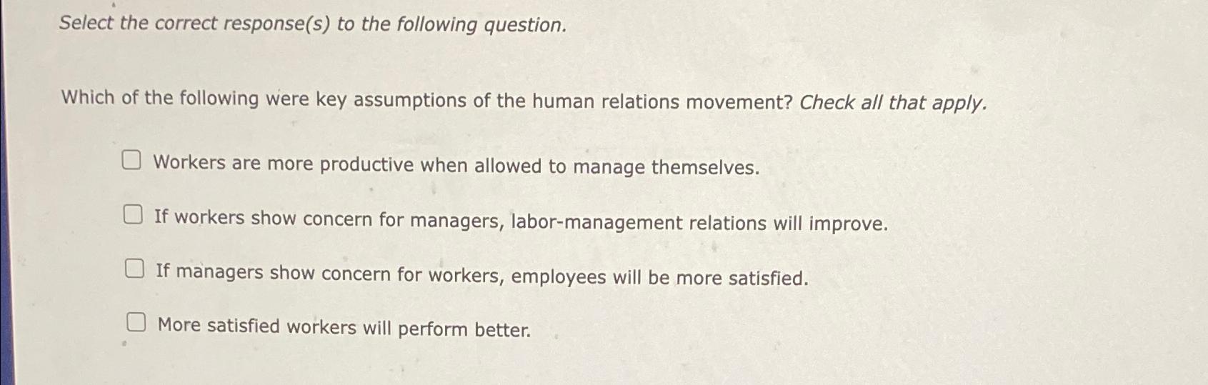  Select the correct response(s) to the following question. Which of the