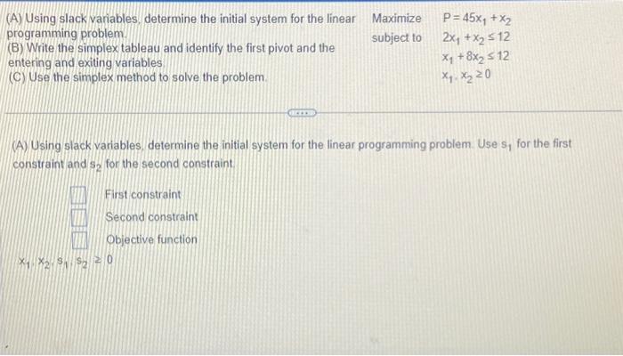  (A) Using slack variables, determine the initial system for the linear