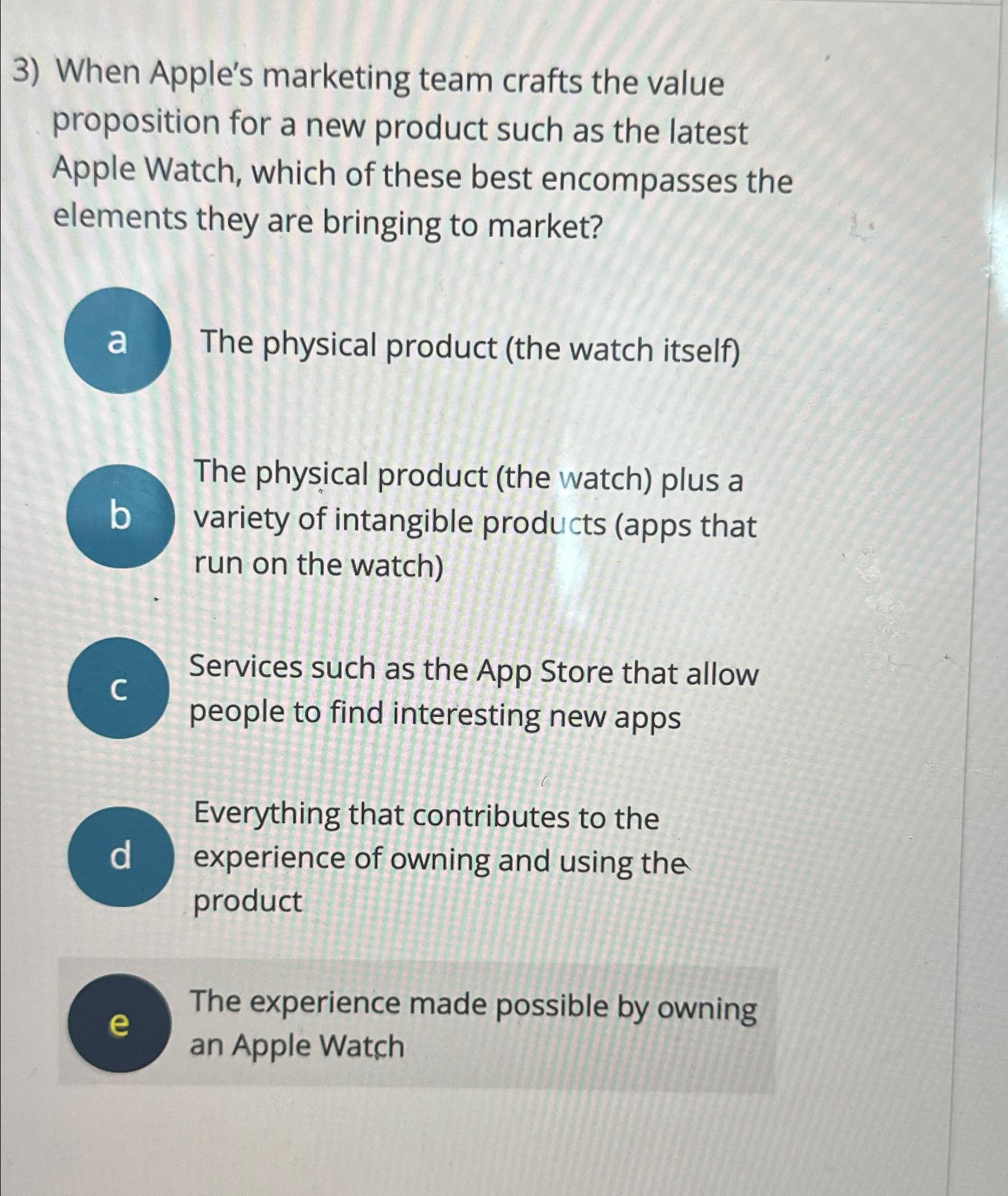  When Apple's marketing team crafts the value proposition for a new