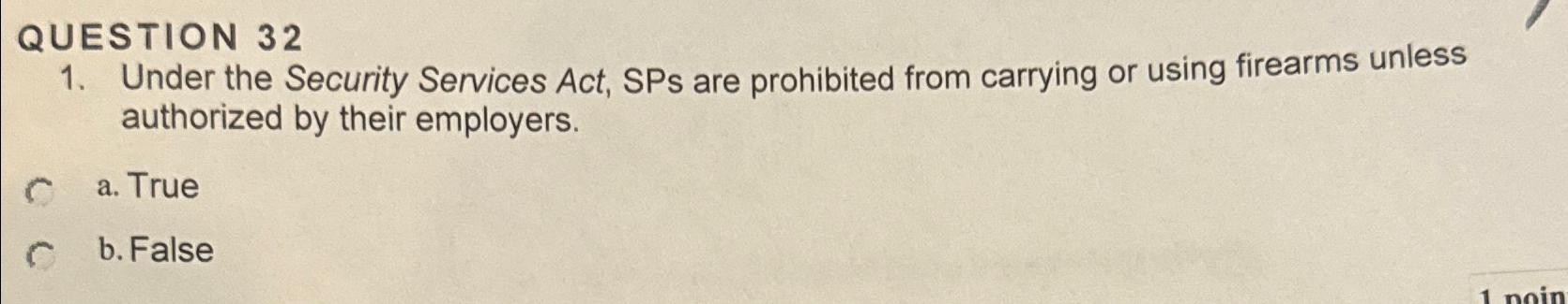  QUESTION 32 Under the Security Services Act, SPs are prohibited from