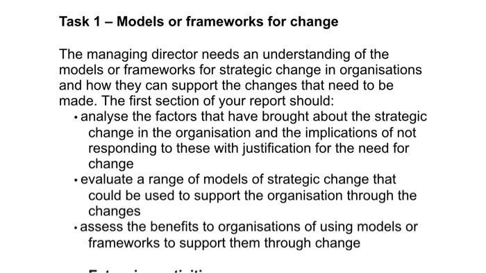  Task 1 - Models or frameworks for change The managing director