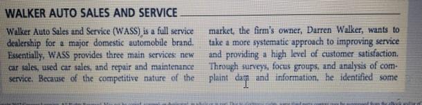 Case Study 1 You will review the Walker Auto Sales and Service