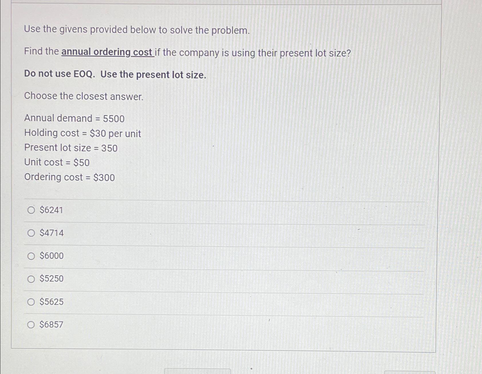  Use the givens provided below to solve the problem. Find the