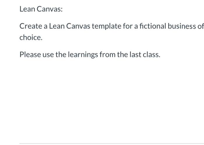  Lean Canvas: Create a Lean Canvas template for a fictional business