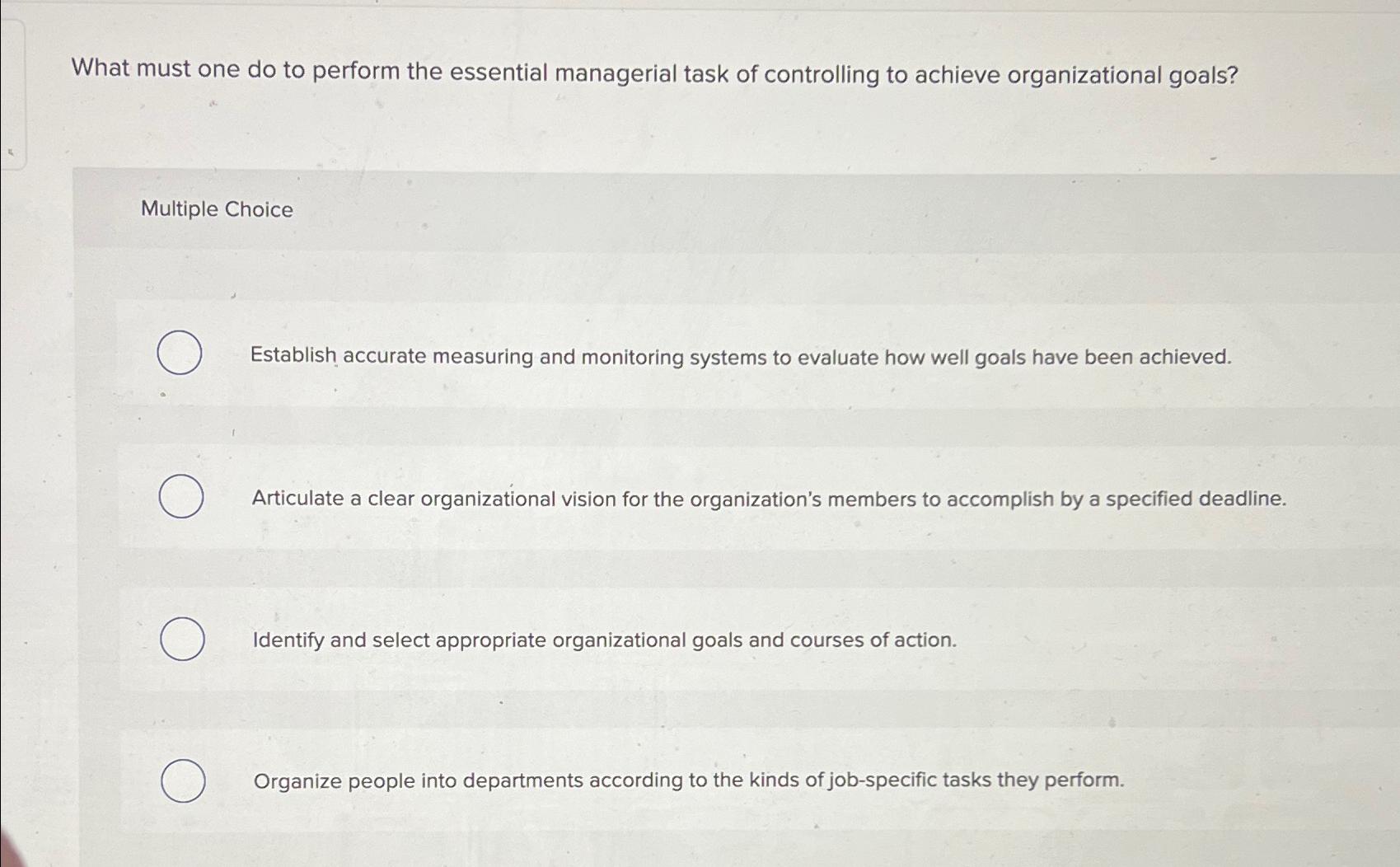  What must one do to perform the essential managerial task of