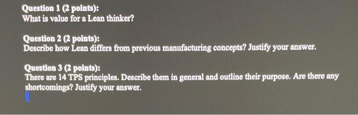  Question 1 (2 points): What is value for a Lean thinker?