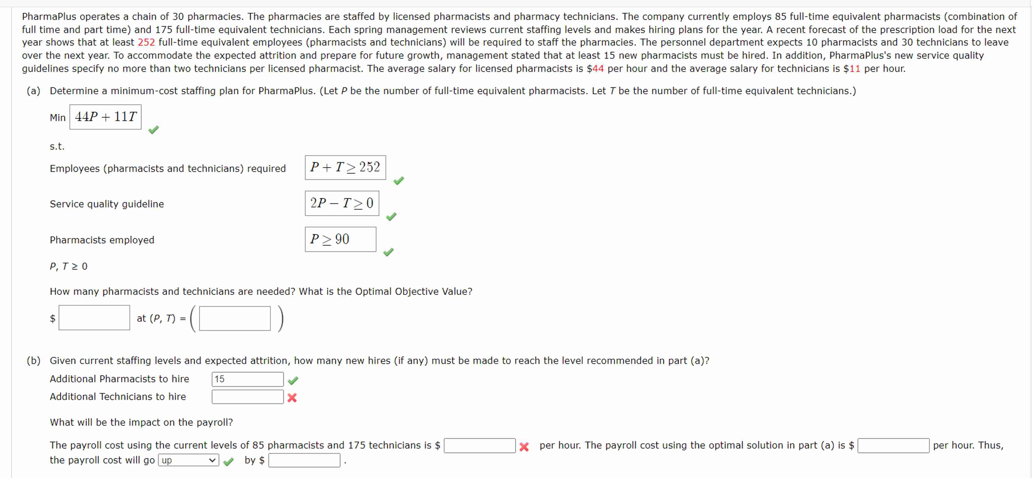  (a) Determine a minimum-cost staffing plan for PharmaPlus. (Let P be