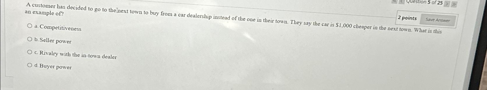  an example of? a. Competitiveness b. Seller power c. Rivalry with