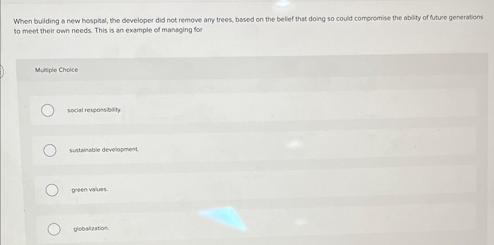  When building a new hospital, the developer did not remove any