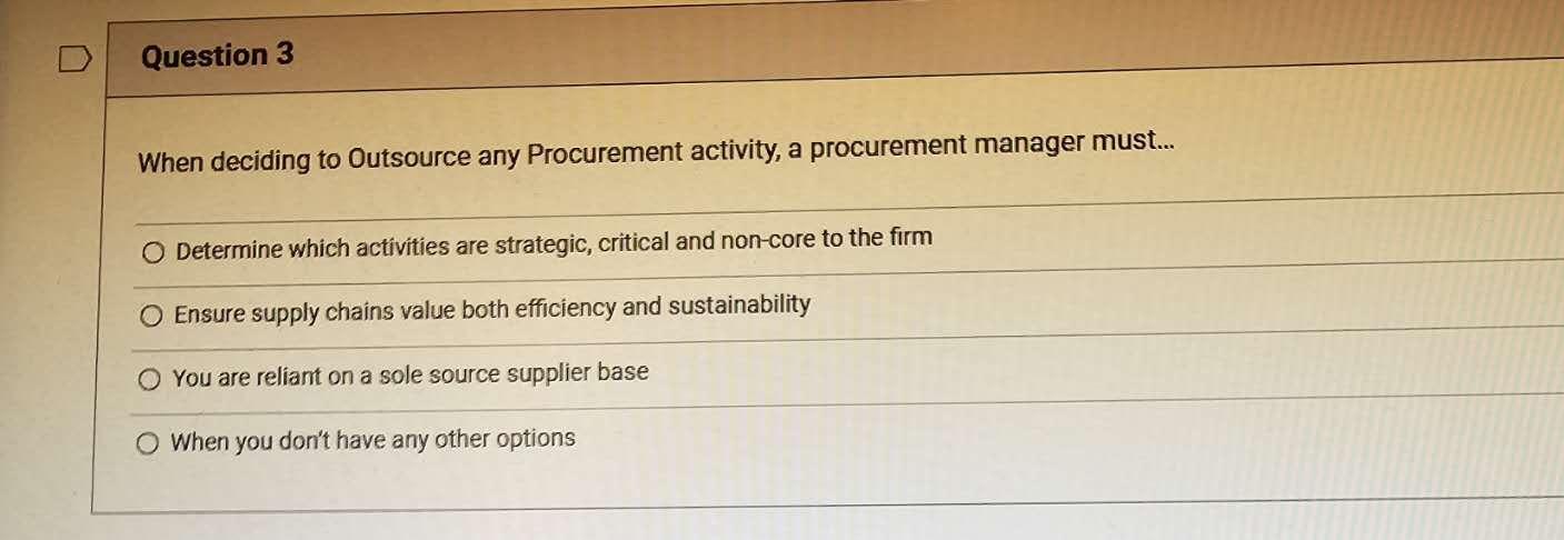 I only need the answer, thank you When deciding to Outsource