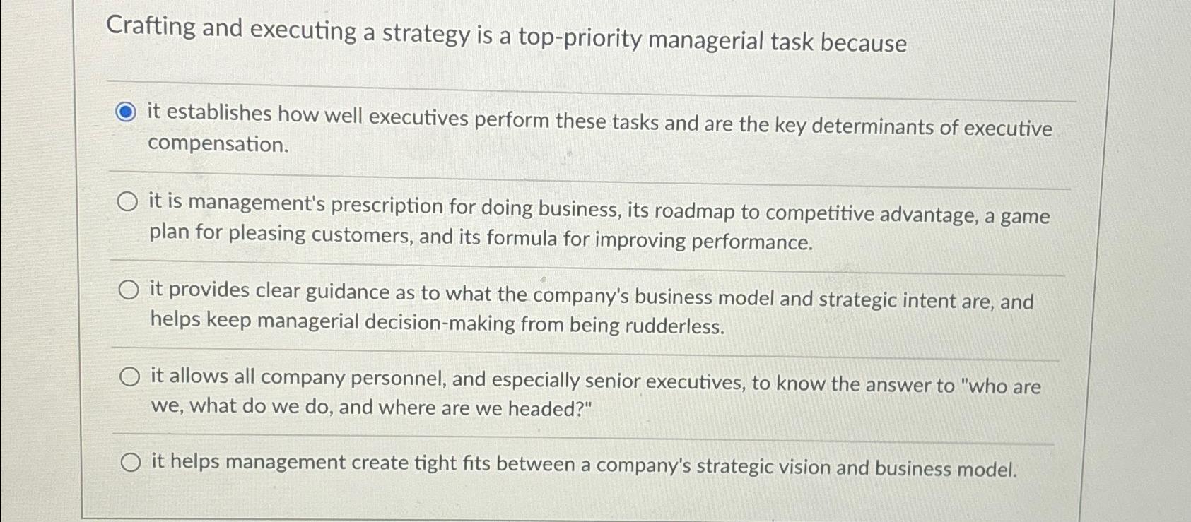  Crafting and executing a strategy is a top-priority managerial task because