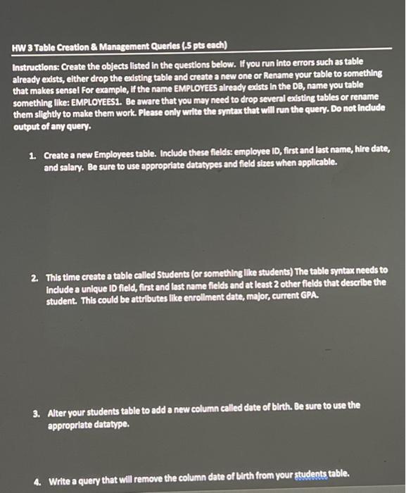  HW 3 Table Creation \& Management Queries (5 pts each) Instructions: