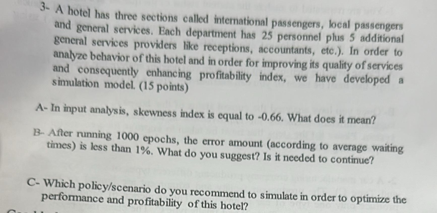  3- A hotel has three sections called intemational passengers, local passengers