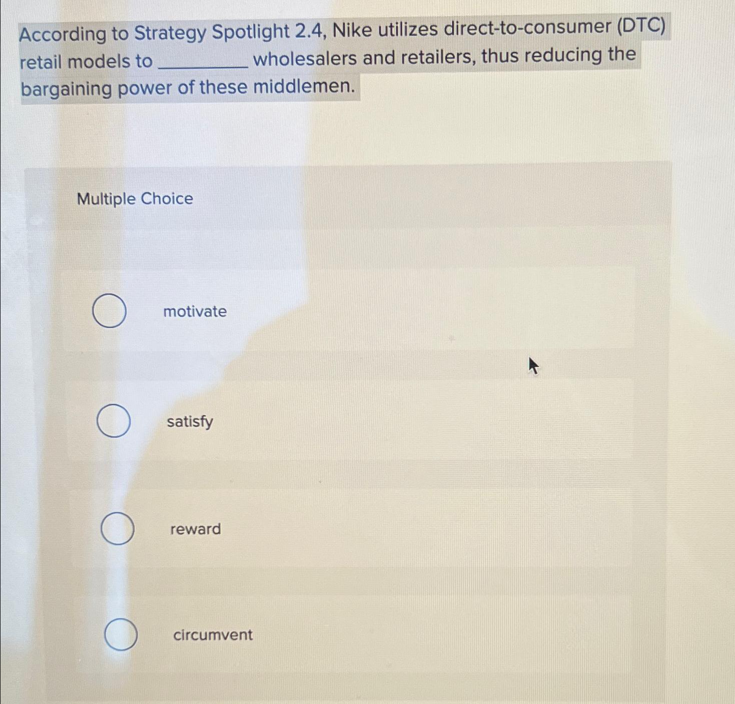  According to Strategy Spotlight 2.4, Nike utilizes direct-to-consumer (DTC) retail models