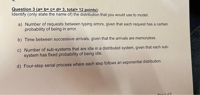  Question 3(a=b=c=d=3, total =12 points ) : Identify (only state the