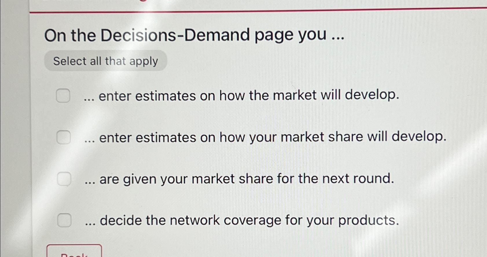  On the Decisions-Demand page you ... Select all that apply enter