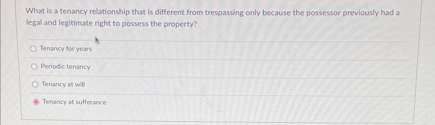  What is a tenancy relationship that is different from trespassing only