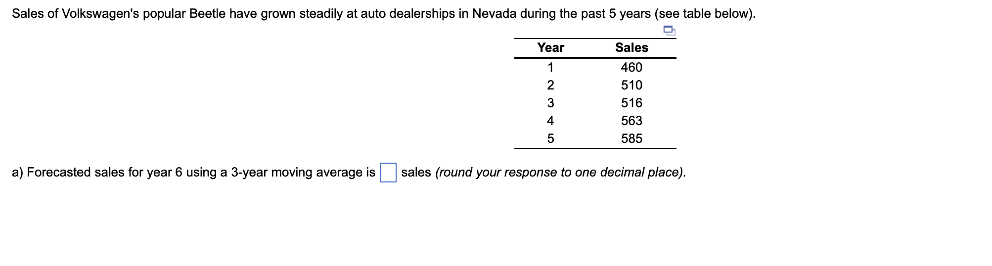  a) Forecasted sales for year 6 using a 3-year moving average