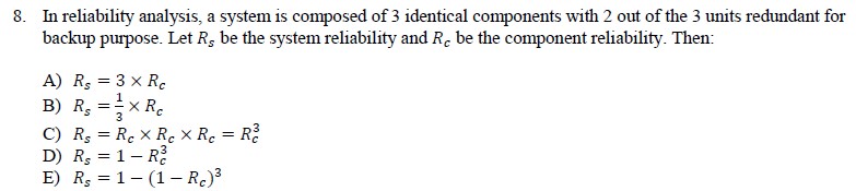 One or more answer may be correct 8. In reliability analysis, a