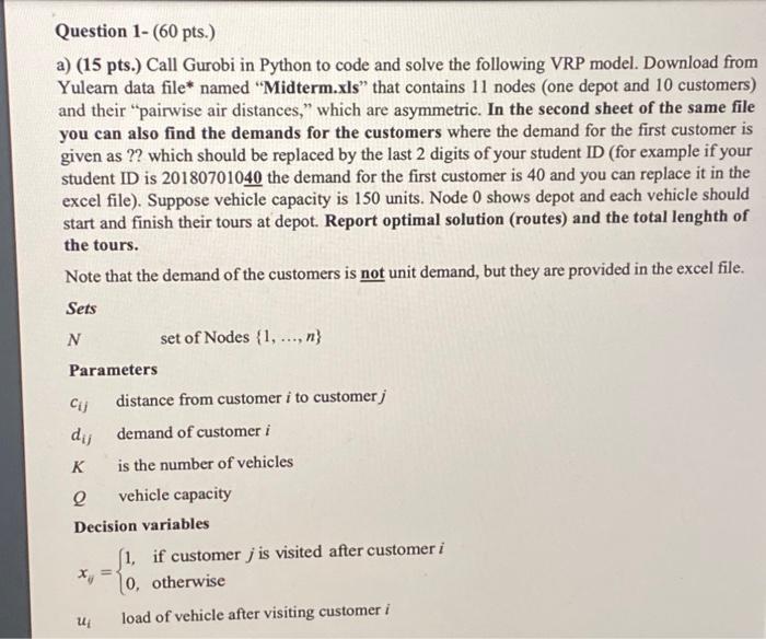 1 a) (15 pts.) Call Gurobi in Python to code and solve