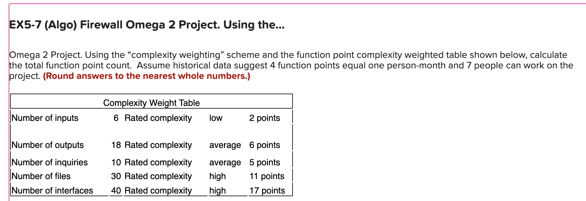  a. The total function point count is: b. Calculate the estimated