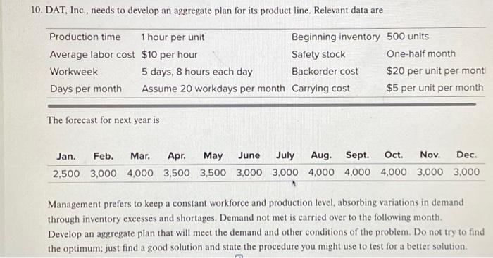  10. DAT, Inc., needs to develop an aggregate plan for its