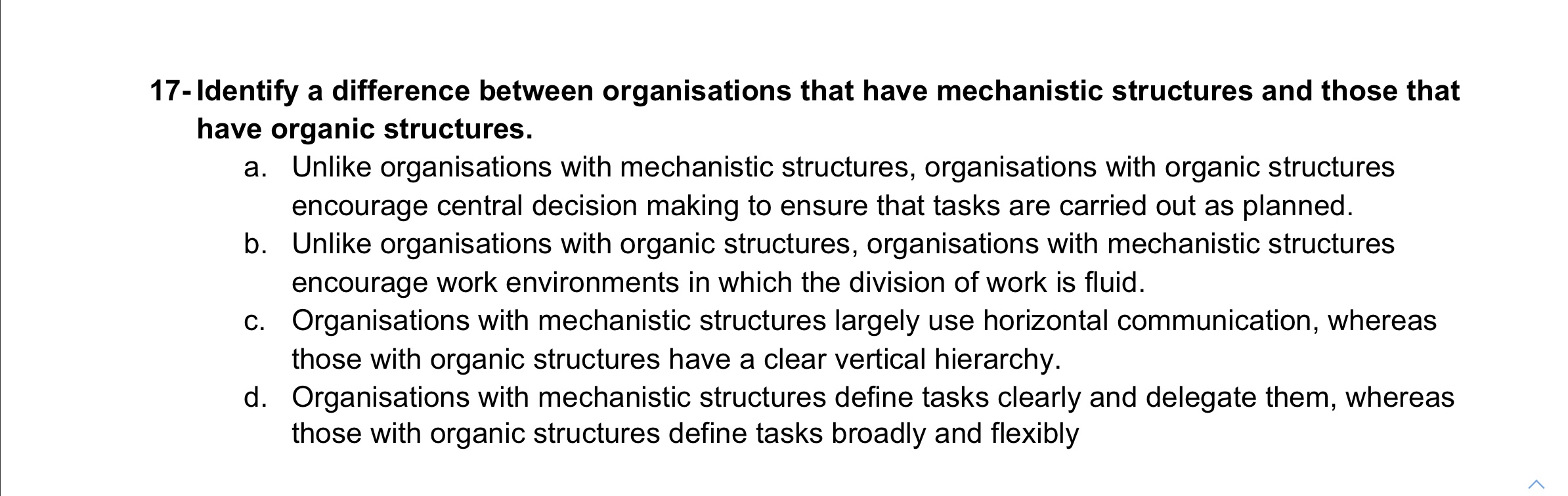  17-Identify a difference between organisations that have mechanistic structures and those