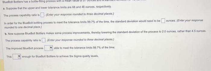  a. Suppose that the upper and lower tolerance limits are 68
