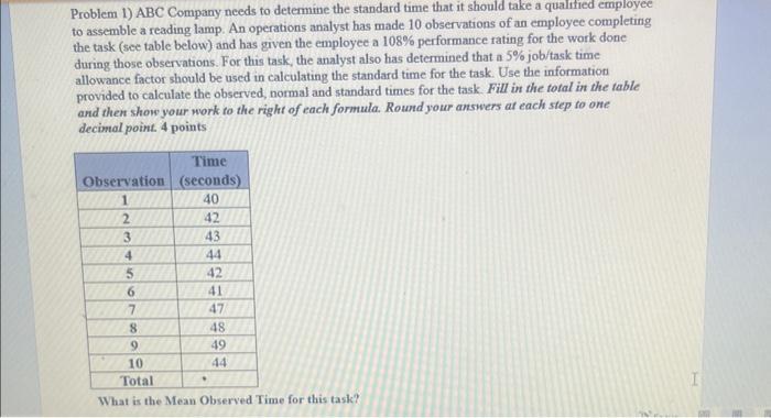  Problem 1) ABC Company needs to determine the standard time that
